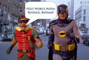 Holy-Cow-Batman-Mobile-Media-Revenue-to-Approach-380-Billion-by-2018 ...
