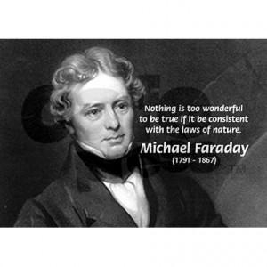 michael_faraday_quote_wonderful_laws_of_nature.jpg?height=460&width ...
