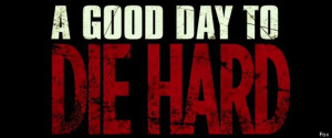 Die Hard' 5 Trailer: 'A Good Day To Die Hard' In 18 Screencaps (VIDEO ...