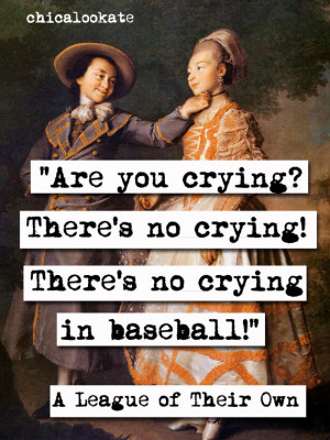 League of Their Own No Crying in Baseball Quote Print (p297)