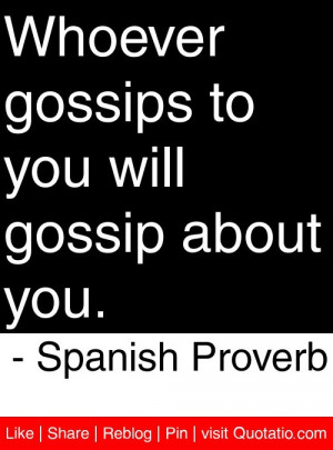 with Maybe… #5 Add a title. Whoever gossips to you will gossip ...