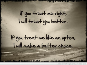 treat_me_right_i_will_treat_you_better-304617.jpg?i