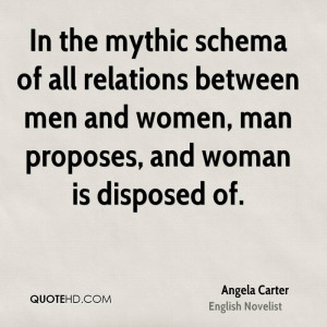 In the mythic schema of all relations between men and women, man ...