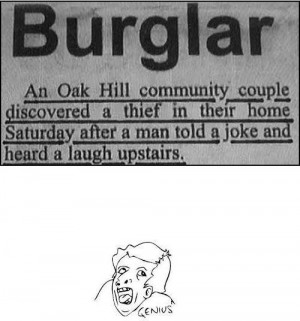 http://www.graphics99.com/genius-burglar-funny-quote-picture/