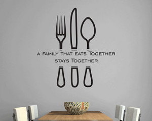 Family That Eats Together Stays Together - Vinyl Wall Sticker / Wall ...