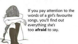 If you pay attention to the words of a girl's favourite songs