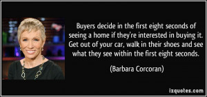 seeing a home if they're interested in buying it. Get out of your car ...