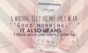 ... mean 'Good morning.' It also means 'I think about you when I wake up