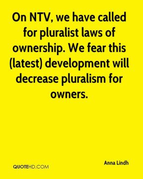 On NTV, we have called for pluralist laws of ownership. We fear this ...
