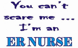 Emergency Nursing Quotes http://www.blingcheese.com/image/code/2/er ...