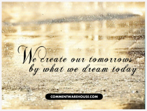 quote-we-create-our-tomorrows