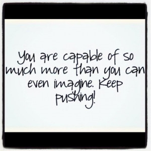 Keep pushing!