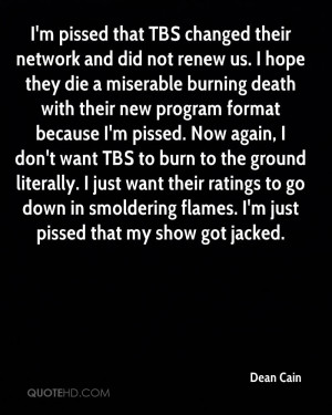 pissed that TBS changed their network and did not renew us. I hope ...