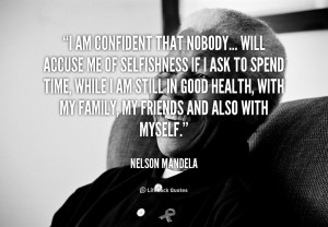 quote-Nelson-Mandela-i-am-confident-that-nobody-will-accuse-169337.png
