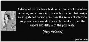 Anti-Semitism is a horrible disease from which nobody is immune, and ...