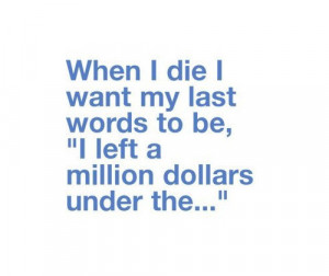 When I Die Funny Quotes