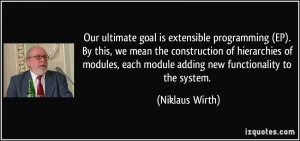 Our ultimate goal is extensible programming (EP). By this, we mean the ...