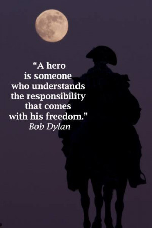 Download Hero and Leadership Wallpaper with Quote by Bob Dylan
