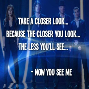... for this image include: now you see me, look, magic, perfect and quote