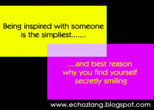 Being inspired with someone is the simpliest and best reason why you ...