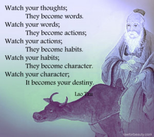 Thoughts & Destiny....Lao Tzu