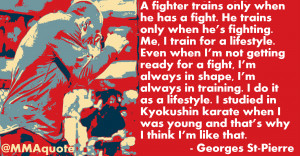 Karate Quotes from UFC champions Georges St-Pierre (GSP), Lyoto ...