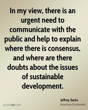 In my view, there is an urgent need to communicate with the public and ...