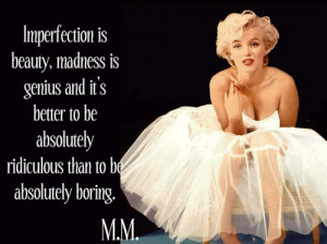 marilyn monroe quotes imperfection beauty madness genius
