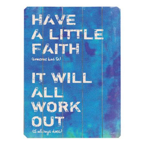 Have a Little Faith Sign