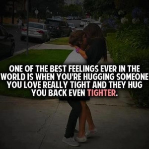 Hugging someone you really love quote