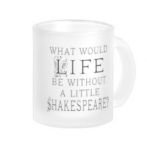 Funny Shakespeare Reading Quote Mugs