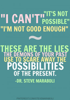 can t it s not possible i m not good enough # quote steve maraboli