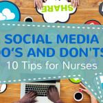Social Media Do’s and Don'ts: 10 Tips for Nurses