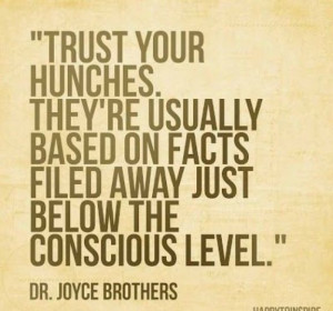 Dr. Joyce Brothers quote #hunches