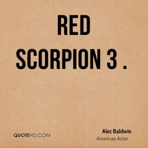 Alec Baldwin - Red Scorpion 3 .