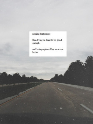 better, enough, good, quote, quotes, road, sad