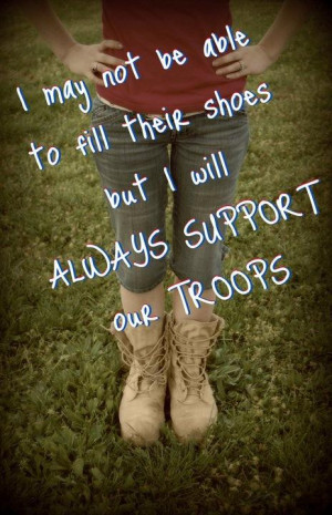 Day Quotes Army Quotes Support Quotes Shoe Quotes Soldier Quotes ...