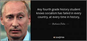 Any fourth grade history student knows socialism has failed in every ...