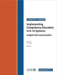Implementing Competency Education in K-12 Systems: Insights from Local ...
