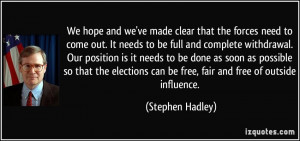 More Stephen Hadley Quotes