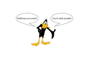 these quotes does not belong to Daffy Duck, but another Looney Tunes ...