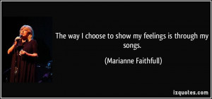 More Marianne Faithfull Quotes