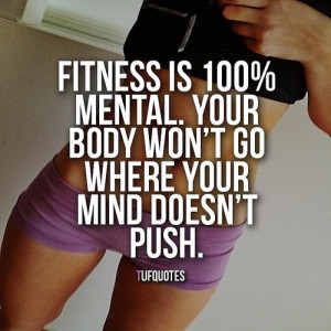 Fitness is 100 percent mental