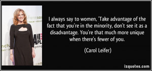 always say to women, 'Take advantage of the fact that you're in the ...