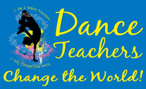 Dance Teachers Change the World