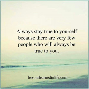 stay true to yourself