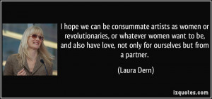 be consummate artists as women or revolutionaries, or whatever women ...