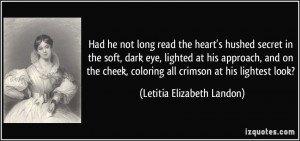 Had he not long read the heart's hushed secret in the soft, dark eye ...