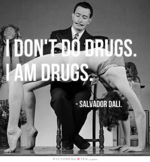 dont-do-drugs-i-am-drugs-quote-1.jpg