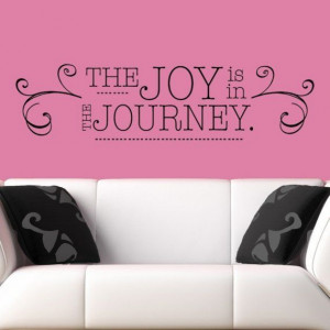 52x14 The Joy is in the Journey vinyl wall lettering words quotes ...